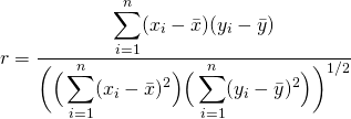 $$ r = \frac{ \displaystyle \sum_{i=1}^{n} (x_{i}-\bar{x})(y_{i}-\bar{y}) }{ \bigg(\Big( \displaystyle \sum_{i=1}^n(x_{i}-\bar{x})^2 \Big)\Big( \sum_{i=1}^n(y_{i}-\bar{y})^2 \Big)\bigg)^{1/2} }